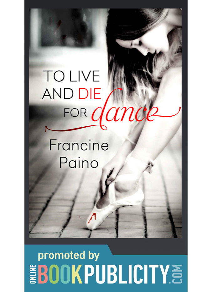 To Live and Die for Dance is promoted by Online Book Publicity